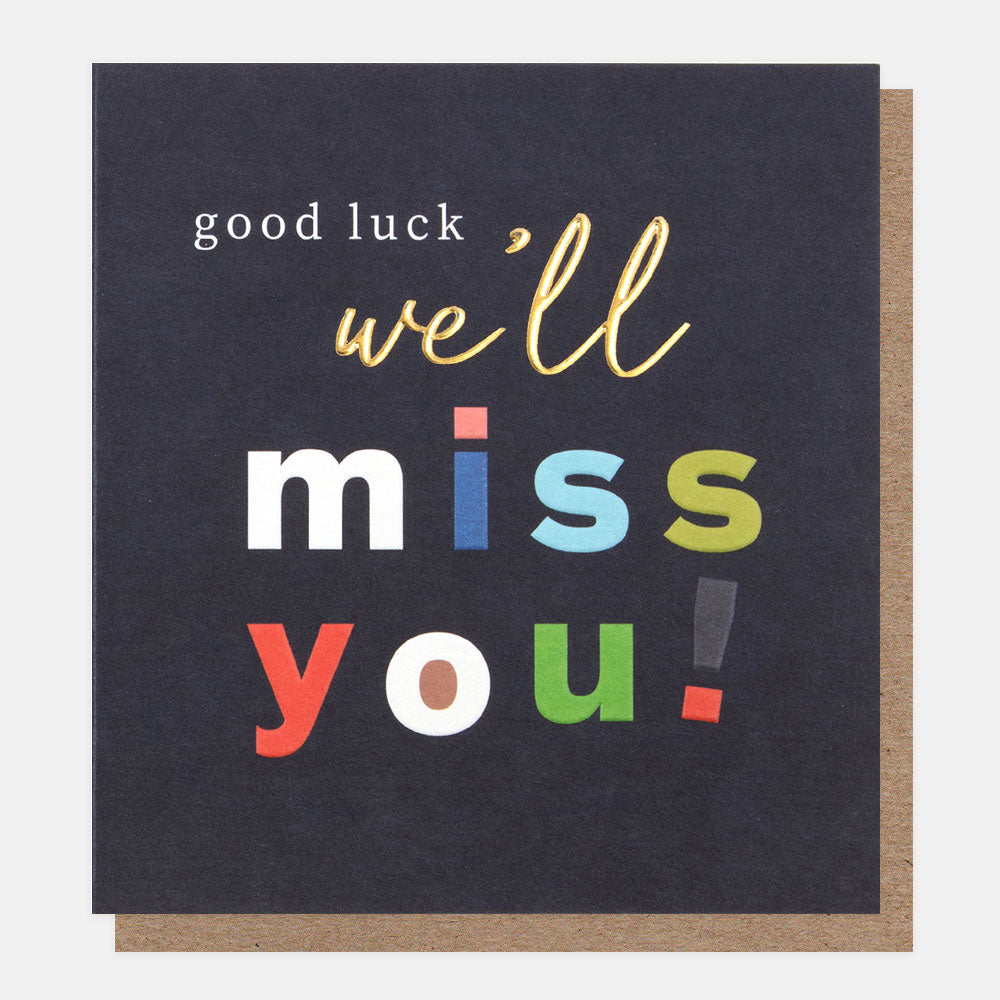 bold text on dark blue background 'good luck we'll miss you' card