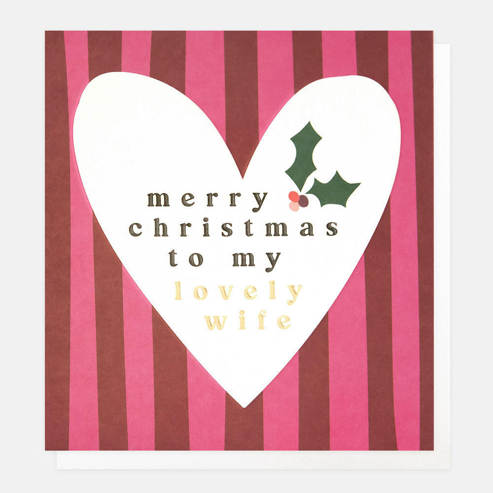 Christmas card featuring a white love heart with holly & berries on a red & pink striped background with the words merry Christmas to my lovely wife