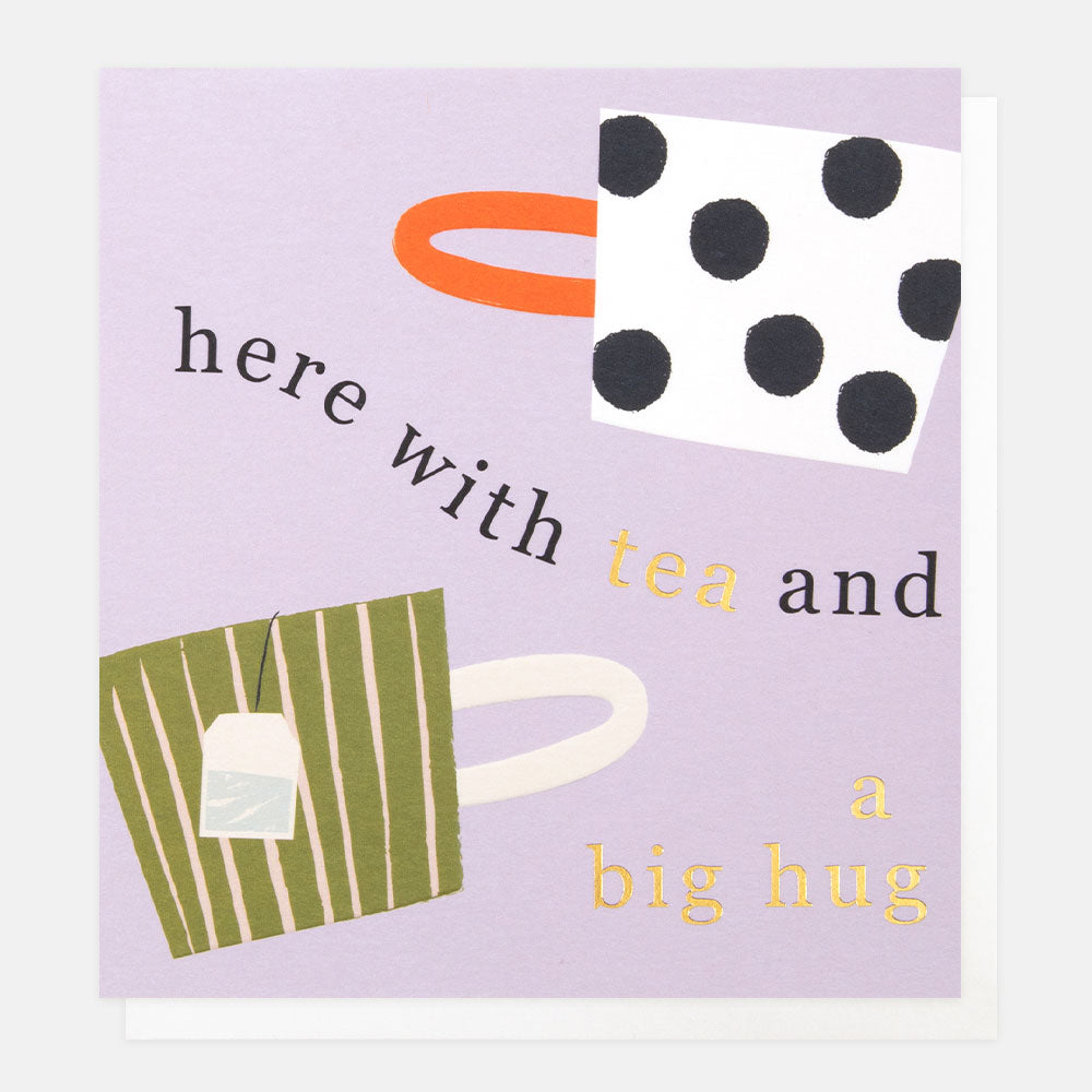 here with a mug of tea and a big hug thinking of you card