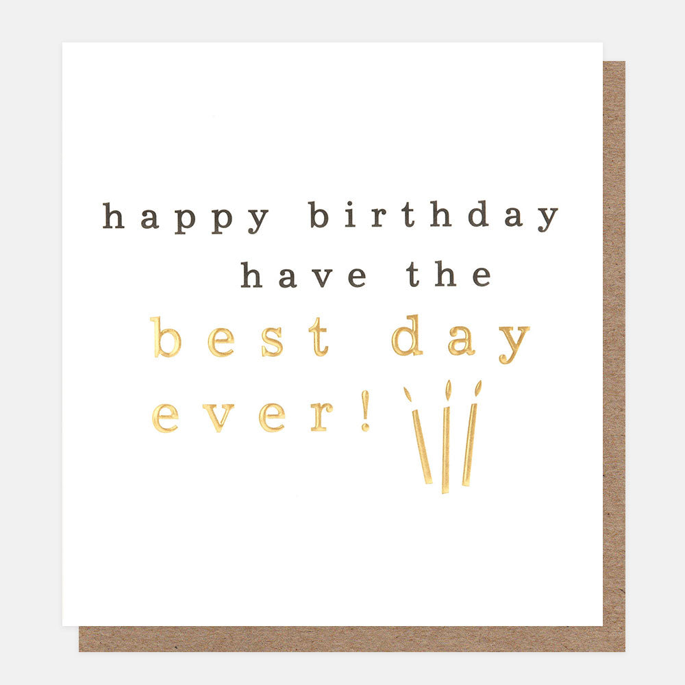 birthday card featuring gold candles and the words happy birthday have the best day ever