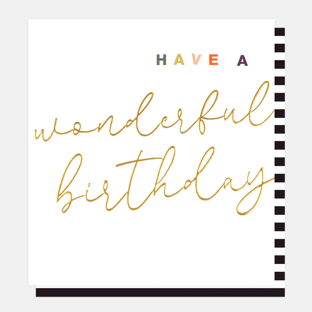 gold foil lettering have a wonderful birthday card