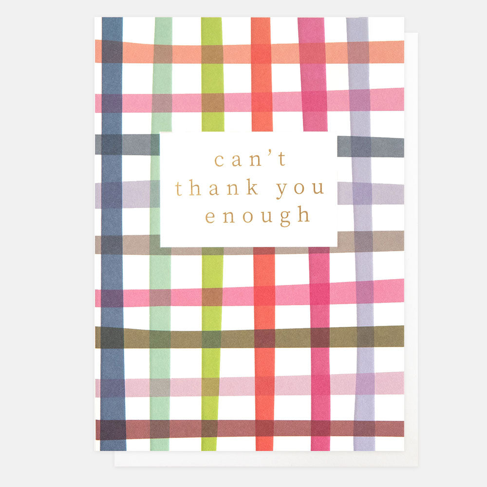 multi coloured grid check thank you card with the wording 'can't thank you enough'