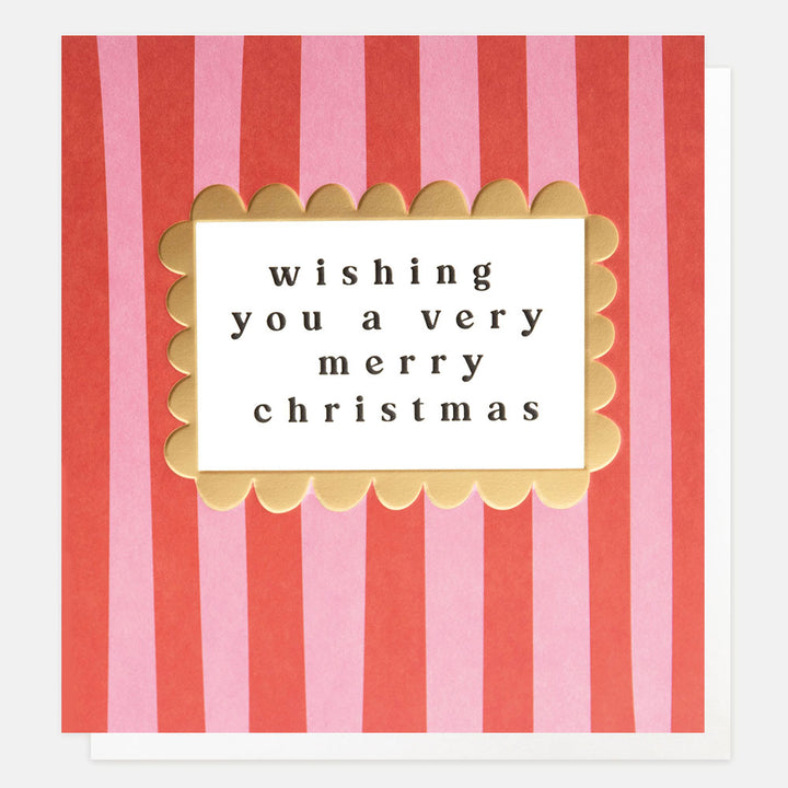 Christmas card with red and pink striped background and 'wishing you a very merry Christmas' text in a gold scallop edged frame