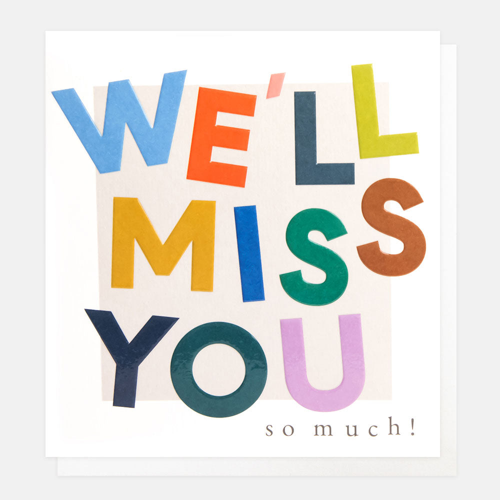 Colourful Letters We’ll Miss You Leaving Card – Caroline Gardner