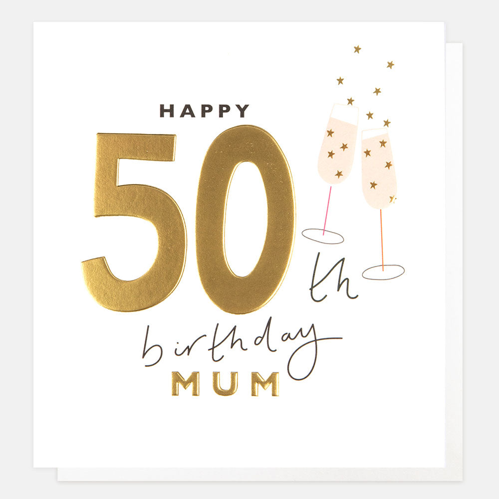 gold foil champagne flutes happy 50th birthday mum card