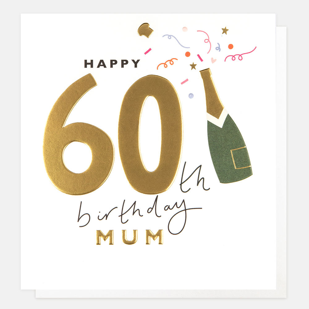 gold foil champagne bottle popping happy 60th birthday mum card