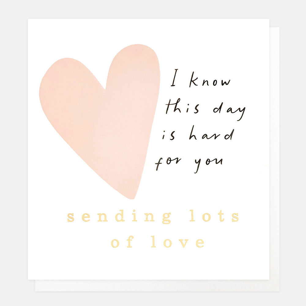 thinking of you card featuring a big pink heart and the text 'i know this day is hard for you, sending lots of love'