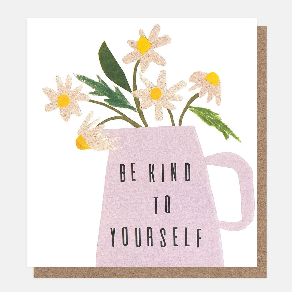 Card with a pink jug with daisies in, featuring the text 'Be kind to yourself'.