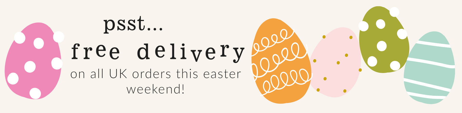 free delivery on all orders this Easter weekend