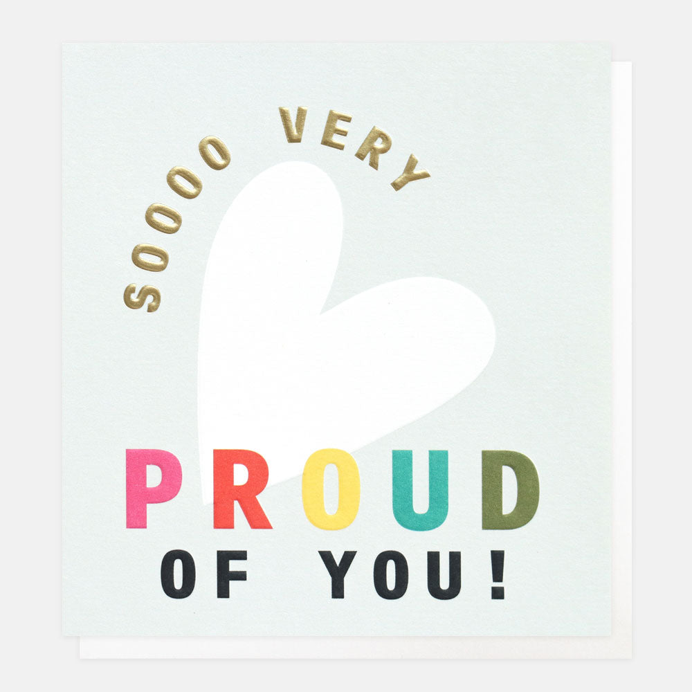 so very proud of you slogan card with white heart on a light grey background