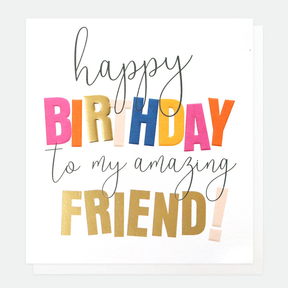 bold text happy birthday to my amazing friend card