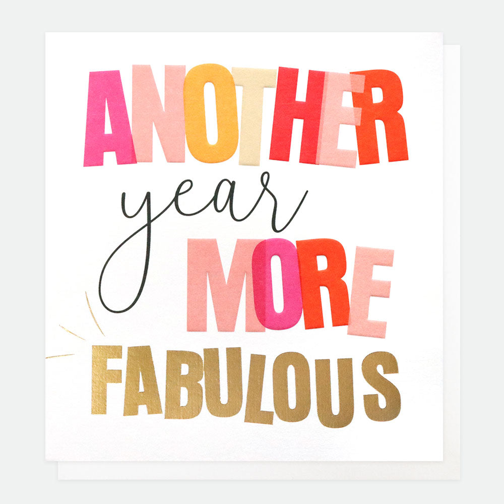 bold colourful text Another Year More Fabulous Birthday Card