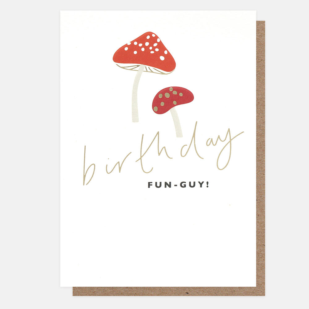 Caroline Gardner Fun-Guy Birthday Card