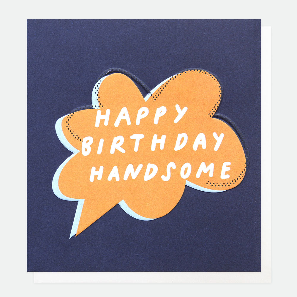 Handsome Birthday Card, For Him Speech Bubble Single Cards, 1