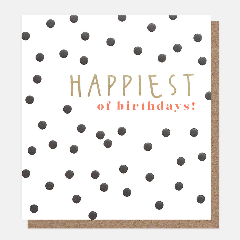 Caroline Gardner Small Spot Happiest of Birthdays Card