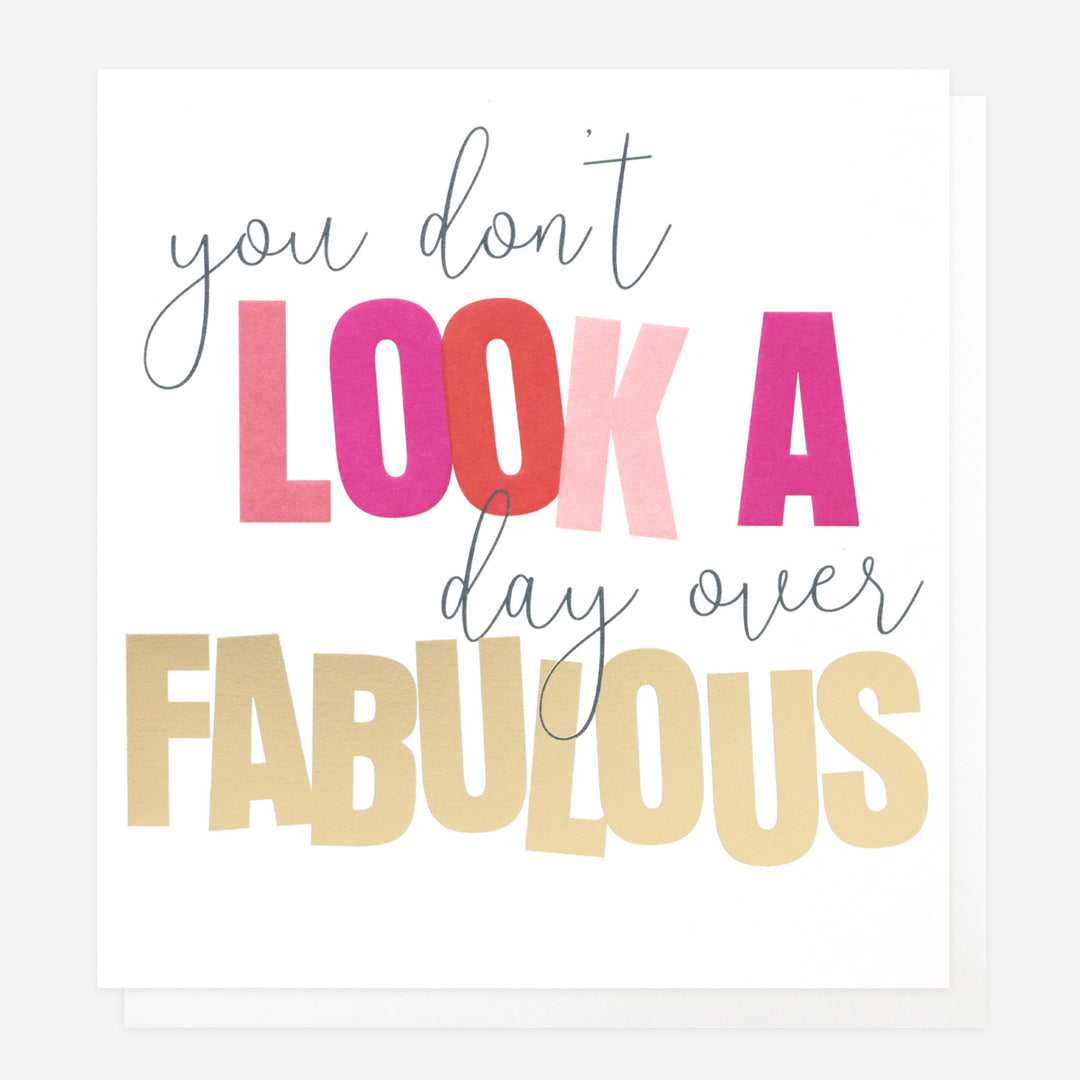 bold text you don't look a day over fabulous birthday card