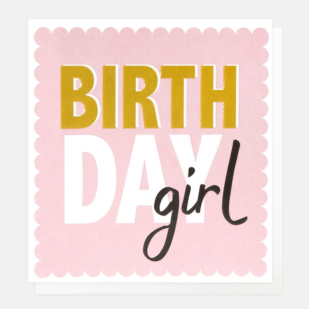 greetings card featuring bold text 'birthday girl' in gold & white on a scallop edged pink background  