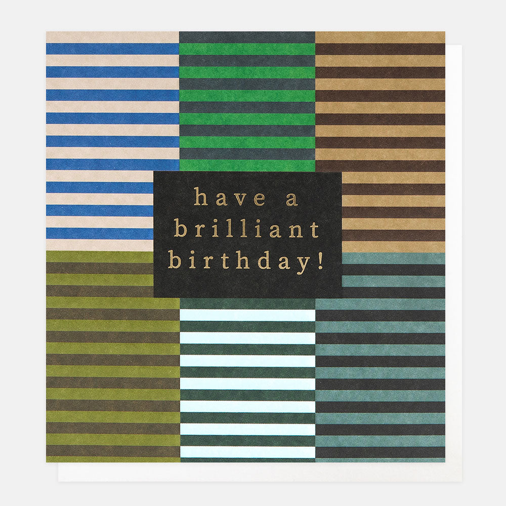 birthday card featuring a colourful stripe pattern and 'have a brilliant birthday' message in gold foil