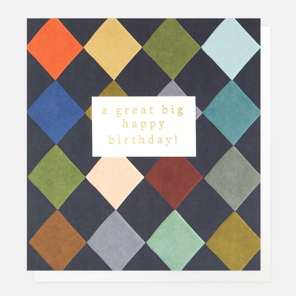 birthday card featuring a colourful diamond pattern and 'a great big happy birthday' message in gold foil