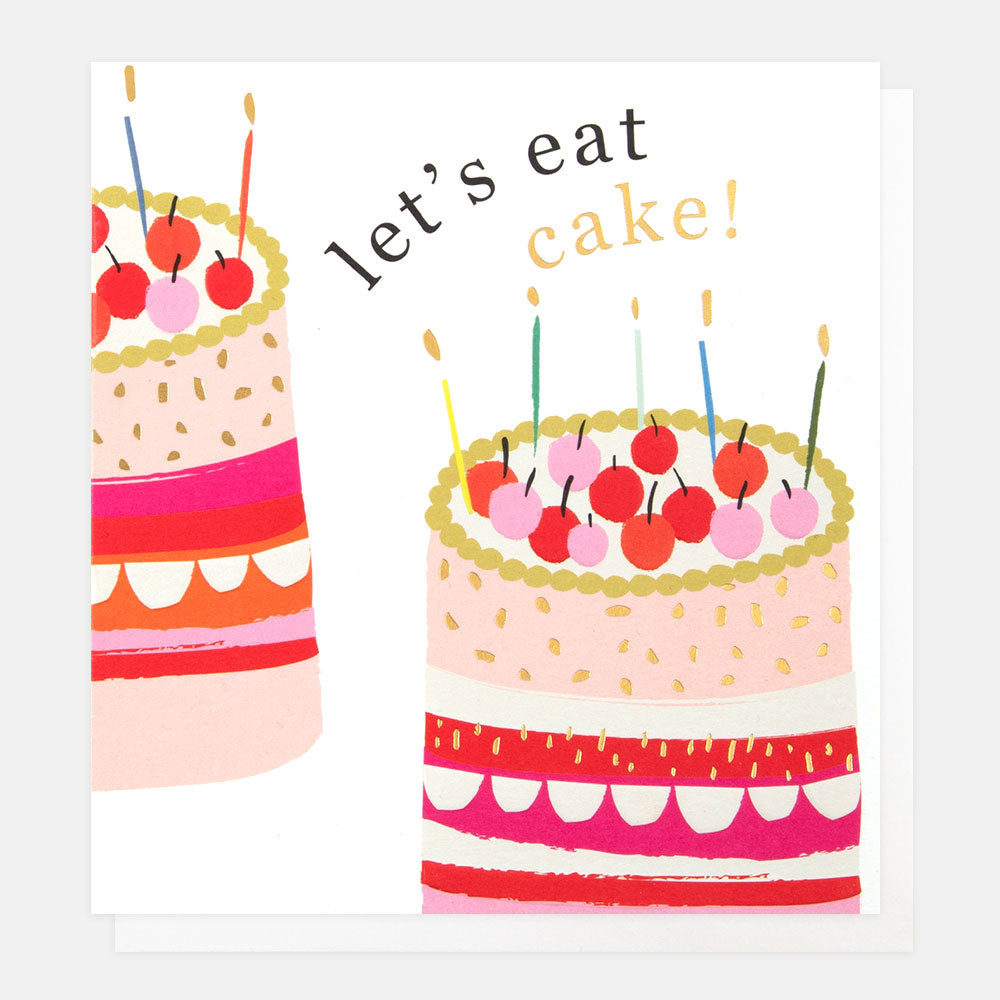 Lets Eat Cake Birthday Card Caroline Gardner