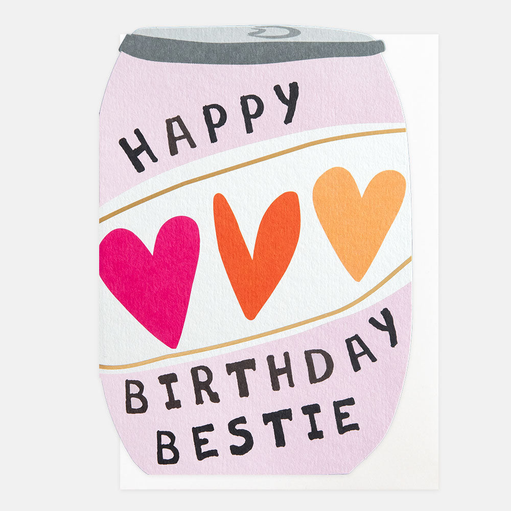 birthday card cut out in a canned drink shape featuring colourful hearts and 'happy birthday bestie' message