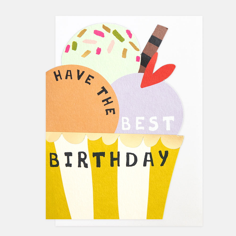 birthday card cut out in an ice cream cup shape with a 'have the best birthday' message