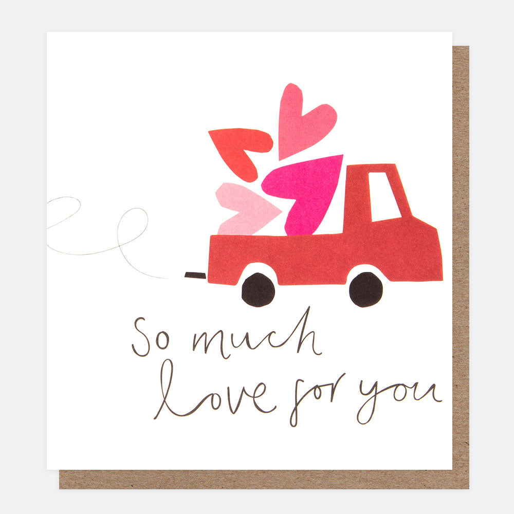 pink & red hearts in the back of a truck so much love for you card, ideal for anniversary, birthday or valentine's day