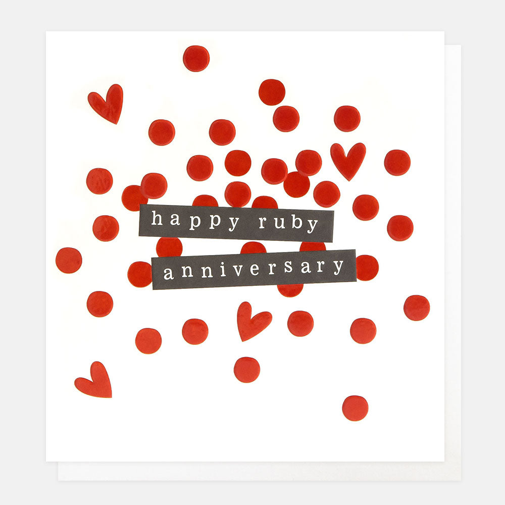 40th anniversary card featuring red hearts & spots confetti on a white background and the text 'happy ruby anniversary'