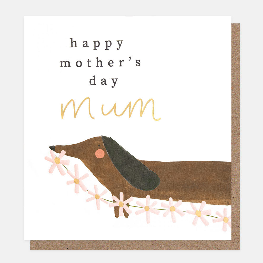 mother's day card with a sausage dog holding a string of pink flowers and the text 'happy mother's day mum'
