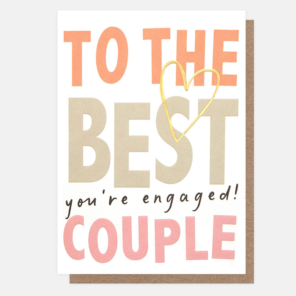 Greeting card with 'To the best couple, you're engaged' text and gold heart on a white background