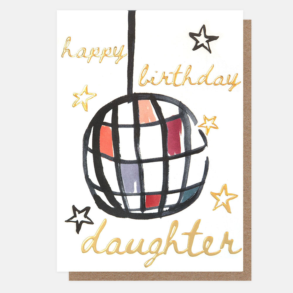 greetings card featuring a disco ball and stars and the text 'happy birthday daughter' in gold