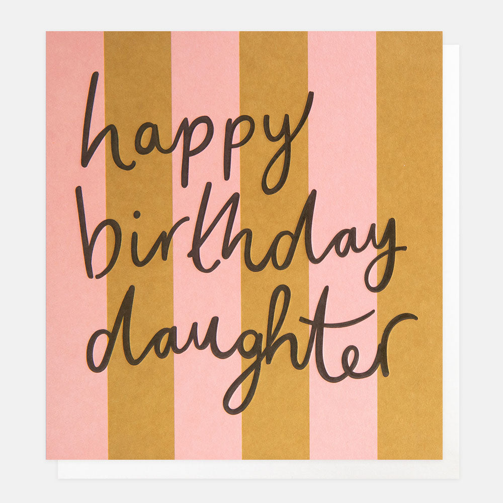 birthday card featuring the message 'happy birthday daughter' on black cursive lettering over a pink and tan striped background
