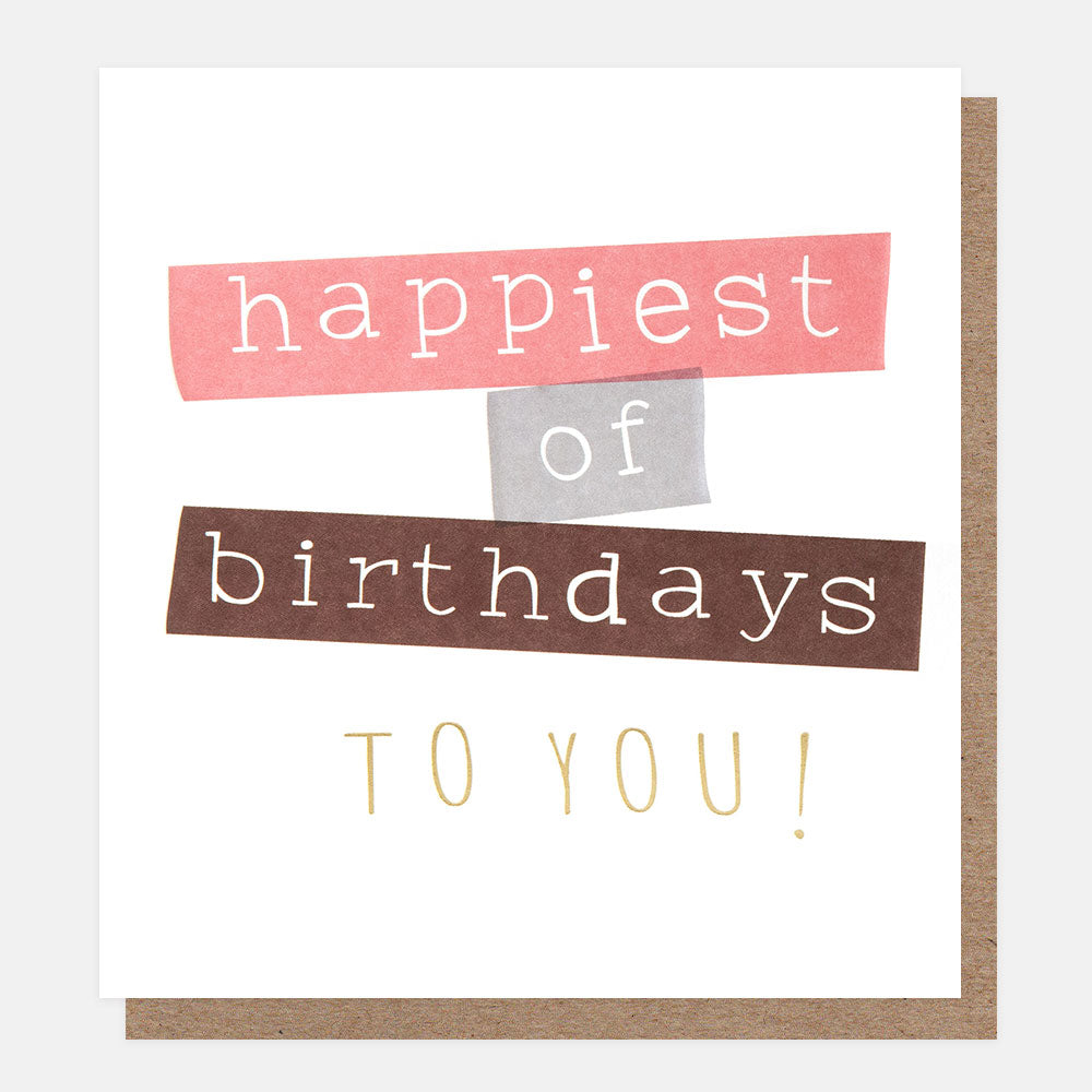 birthday card featuring the text 'happiest of birthdays to you' in colourful blocks on a white background