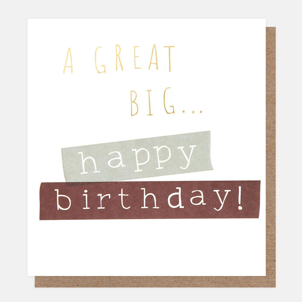 birthday card featuring the text 'a great big happy birthday' in colourful blocks on a white background