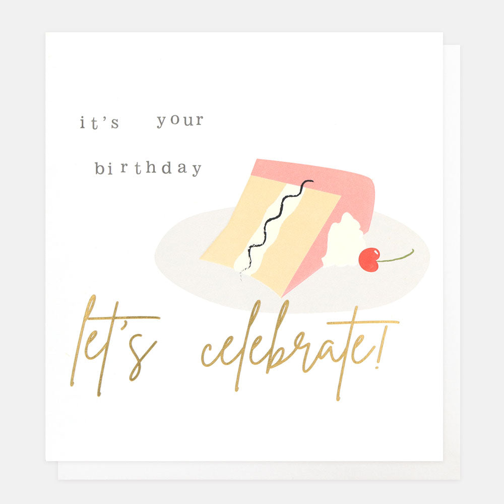 Let’s Celebrate Cake Slice Geburtstagskarte