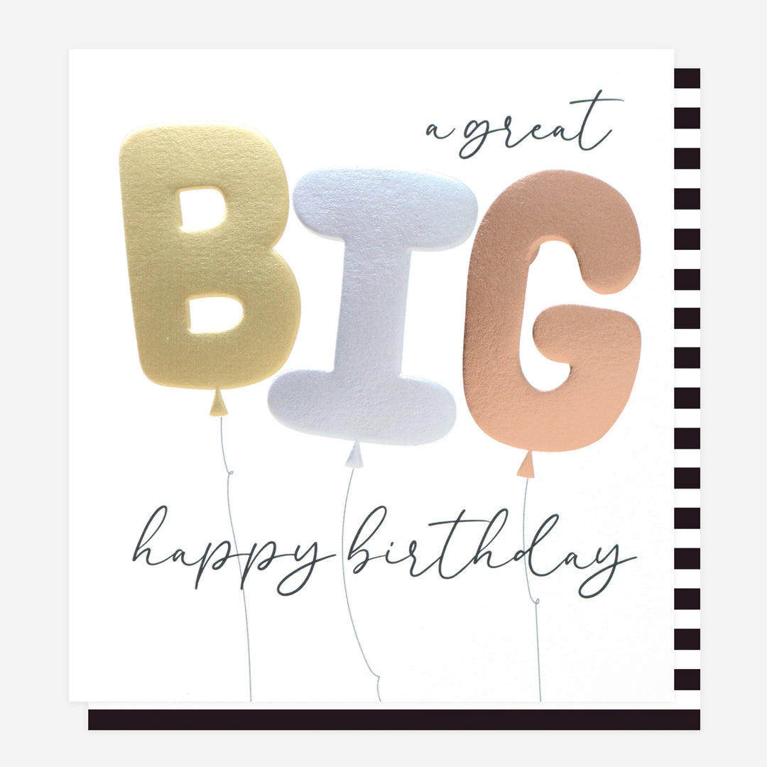 a great big happy birthday card with gold, silver and bronze letters 